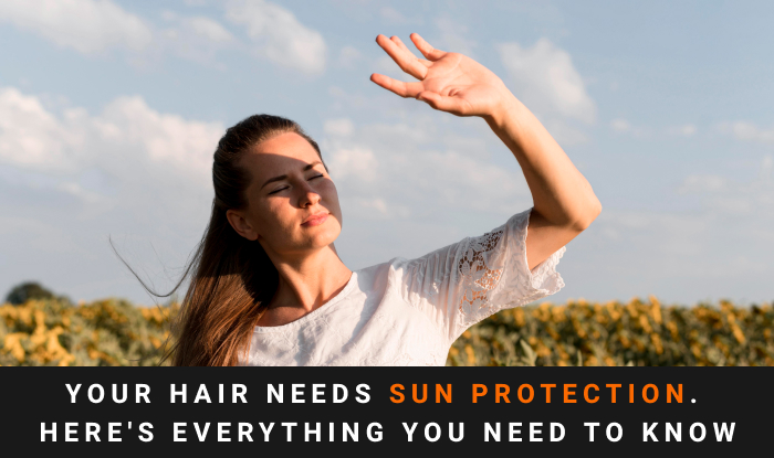 Your hair needs sun protection. Here's everything you need to know