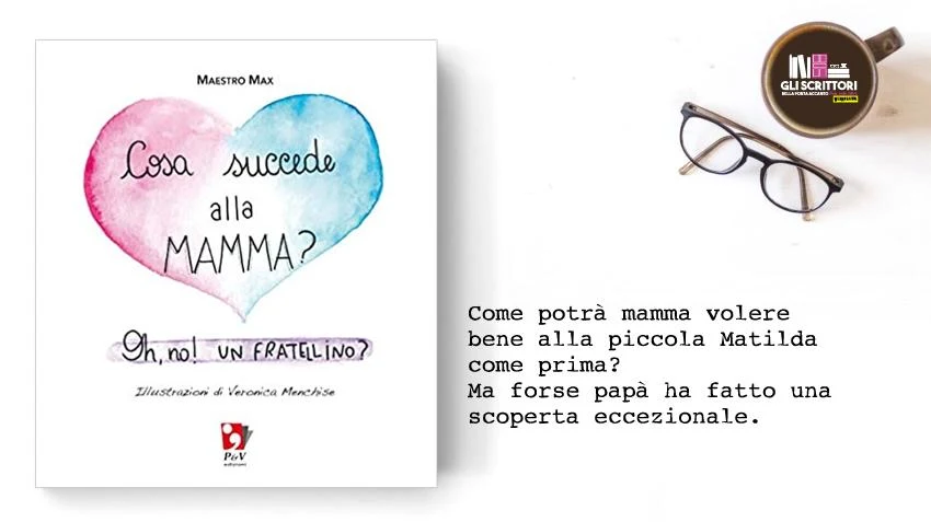 Cosa succede alla mamma?, un libro per bambini di Massimiliano Sonsogno e Veronica Menchise
