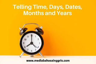 Time, Day, Date, Month and Year Materi Bahasa Inggris Lengkap