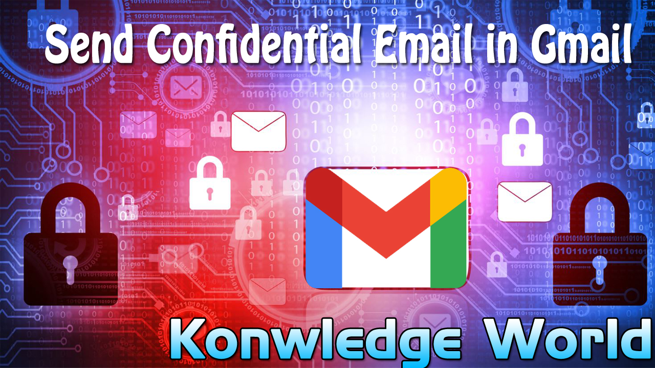 how to send confidential email in gmail - Knowledge World