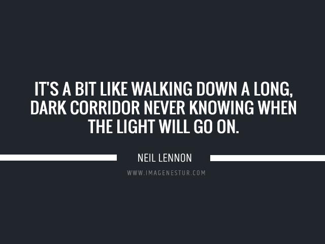 Depression quotes It's a bit like walking down a long, dark corridor never knowing when the light will go on.