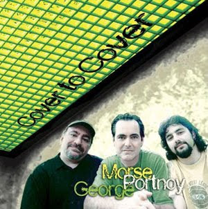 Morse, Portnoy and George - Cover to cover