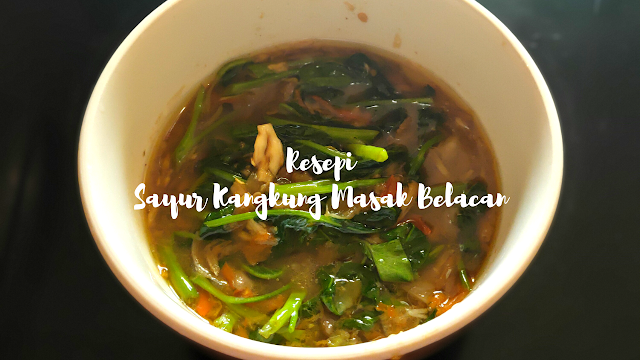 Resepi Sayur Kangkung Masak Belacan