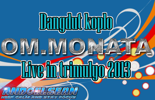 Dangdut koplo terbaru monata live in trimulyo