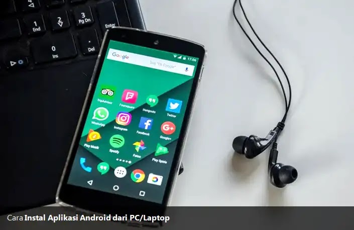 Cara instal aplikasi Android dari PC