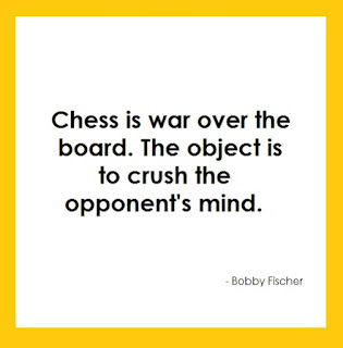 Bobby Fischer on game: Chess is war over the board. The object is to crush the opponents mind.