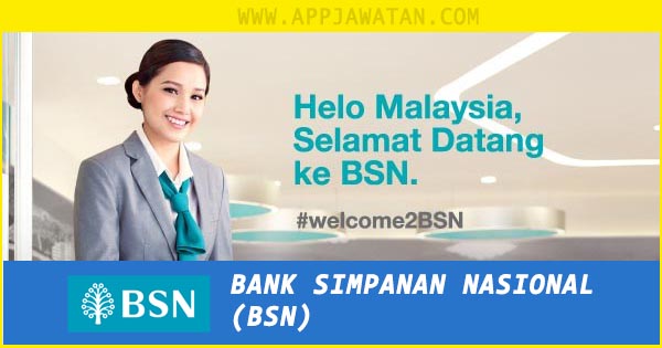 Temuduga Terbuka Di Bank Simpanan Nasional Bsn Appjawatan Malaysia