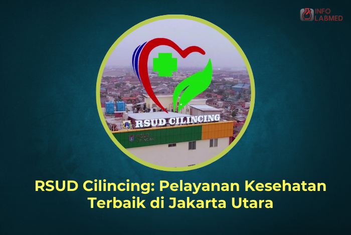 RSUD Cilincing Pelayanan Kesehatan Terbaik di Jakarta Utara