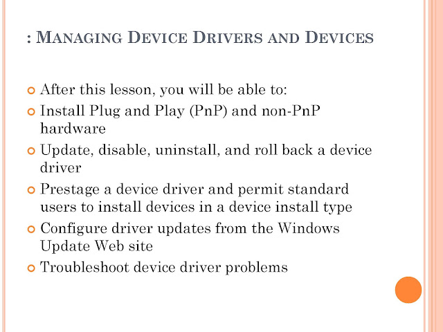 Managing Devices and Disks | Objectives | Windows 7 Certification