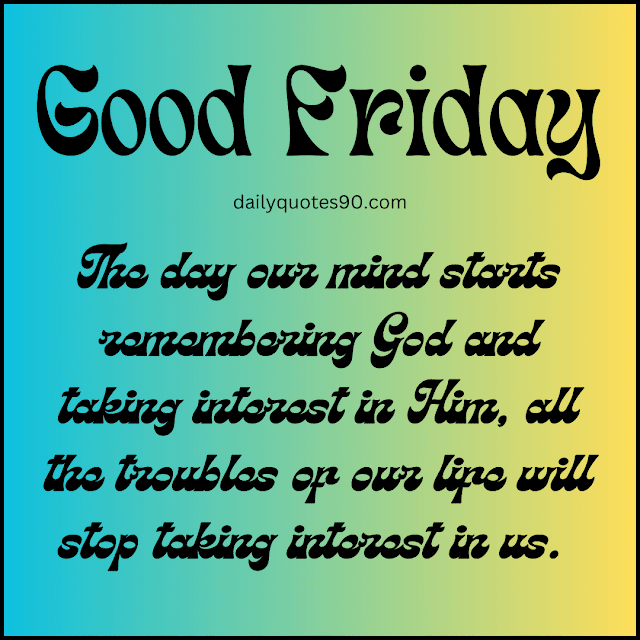 The day, Good Friday | Good Friday wishes | Good Friday images with Messages.