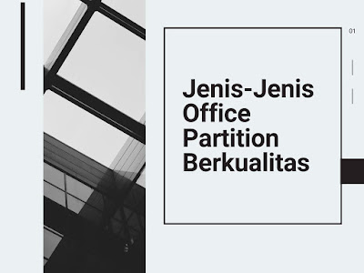 Jenis-jenis Office Partition Berkualitas