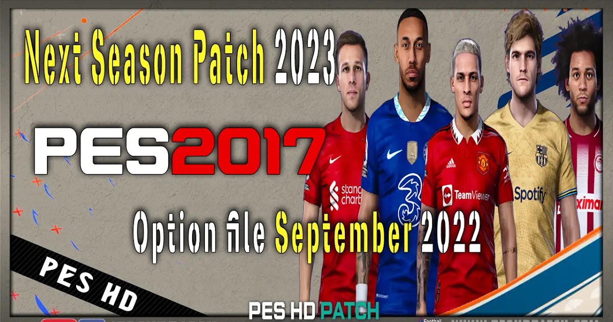 PES 2017 Next Season Patch 2023 Option file September 2022