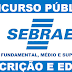 Concurso SEBRAE Nacional 2017: Saiu o edital com salários de até R$ 12.718,38