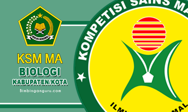 Latihan Soal KSM Biologi MA 2023, Kabupaten/Kota