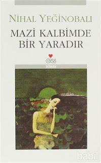 Mazi Kalbimde Bir Yaradır  - Nihal Yeğinobalı 