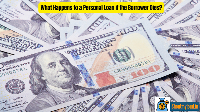 What Happens to a Personal Loan if the Borrower Dies?