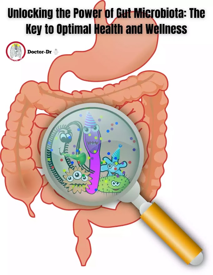 Unlocking the Power of Gut Microbiota: The Key to Optimal Health and Wellness