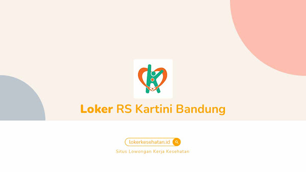 Lowongan Kerja RS Kartini Bandung