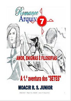 ROMANCE ARQUIVO7 - AMOR, ENIGMAS E FILOSOFIAS
