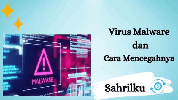 10 Jenis Virus Malware yang Berbahaya dan Cara Mencegahnya, Waspada!