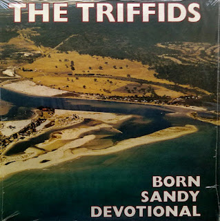 The Triffids "Born Sandy Devotional" 1986 Australia Indie Pop Rock  (The 100 best Australian albums, book by John O'Donnell)