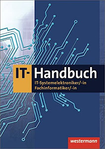 IT-Handbuch: IT-Systemelektroniker, -in, Fachinformatiker, -in