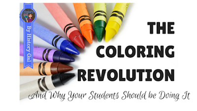 The Coloring Revolution and Why Your Students Should be Coloring by History Gal