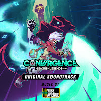 New Soundtracks: CONVERGENCE - A LEAGUE OF LEGENDS STORY (Vibe Avenue)