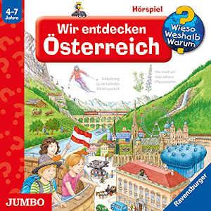 Wir entdecken Österreich: Wieso? Weshalb? Warum?