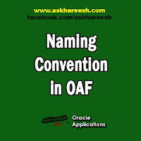 Naming Convention in OAF, www.askhareesh.com