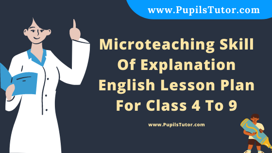 Free Download PDF Of Microteaching Skill Of Explanation English Lesson Plan For Class 4 To 9 On Types OF Sentences Topic For B.Ed 1st 2nd Year/Sem, DELED, BTC, M.Ed In English. - www.pupilstutor.com