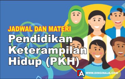 JADWAL dan MATERI Pendidikan Keterampilan Hidup (PKH)