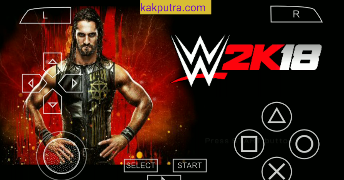 WWE 2K18 PPSSPP ISO Offline di Android - kakputra.com