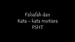 Kata kata Mutiara dan falsafah PSHT