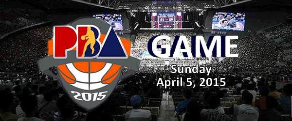 List of PBA Games April 5, 2015 Sunday @ Smart Araneta Coliseum