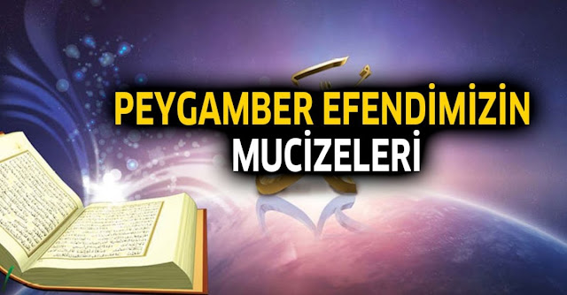 Hz. Peygamber’in (s.a.s.) ne tür mucizeleri vardır?