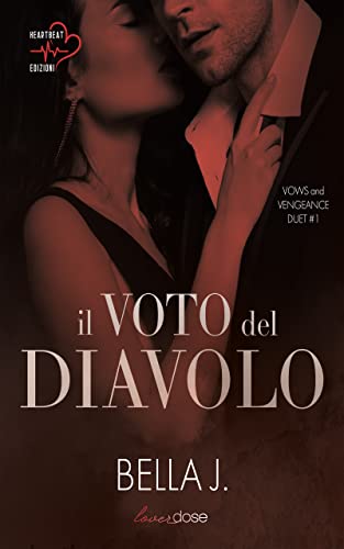 New Adult e dintorni: IL VOTO DEL DIAVOLO - LA VENDETTA DEL DIAVOLO "Vows  and Vengeance Duet" di BELLA J.
