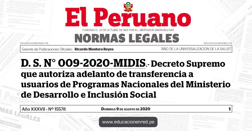 D. S. N° 009-2020-MIDIS.- Decreto Supremo que autoriza adelanto de transferencia a usuarios de Programas Nacionales del Ministerio de Desarrollo e Inclusión Social