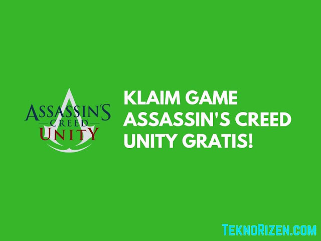 Ubisoft Gratiskan Assassin's Creed Unity Dalam Waktu Terbatas!