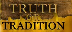 Truth or Tradition1