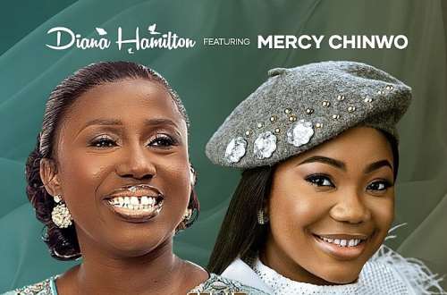 Diana Hamilton ft  Mercy Chinwo - The Doing  Of The Lord