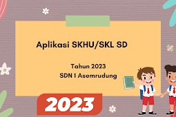 Aplikasi Format SKHU dan SKL Kelas 6 SD Tahun 2023