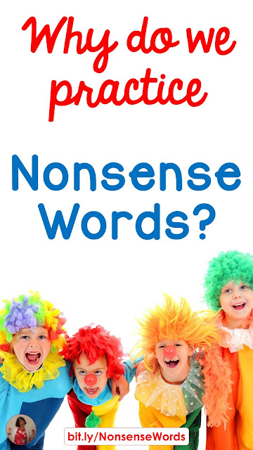 Why Do We Practice Nonsense Words? Most kids prefer to use real words in context, but here are a few reasons why learning to read nonsense words matters.