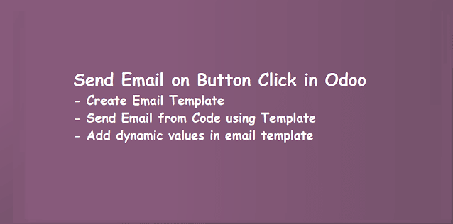 Send Email From Code using Template on Button Click in Odoo