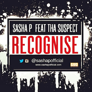 Sasha P feat. Tha Suspect – Recognize