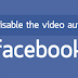 Cara Mematikan Autoplay Video Facebook