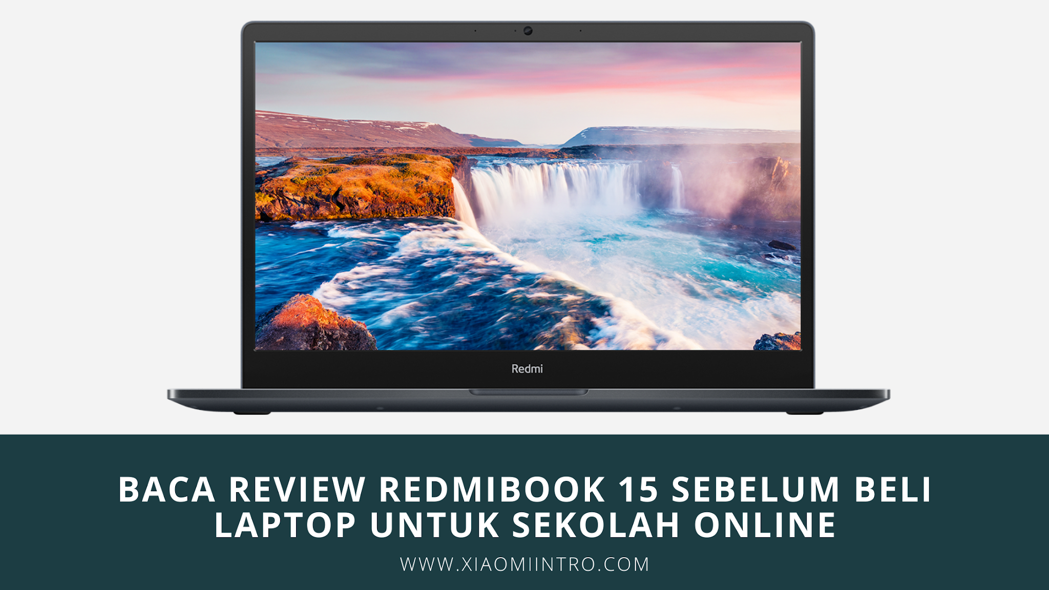 Baca Review Redmibook 15 Sebelum Beli Laptop Untuk Sekolah Online