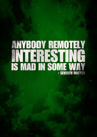 Anybody remotely interesting... | A Mama Geek's Top List of Doctor Who Quotes