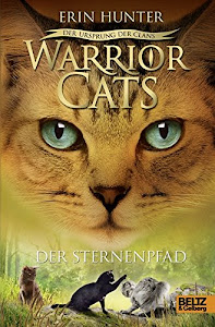 Warrior Cats - Der Ursprung der Clans. Der Sternenpfad: V, Band 6