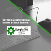 [Tunaspedia] - Cara Setting Mesin Virtual (VirtualBox) Untuk Install Debian di VirtualBox